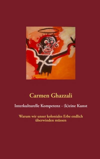 Interkulturelle Kompetenz - (k)eine Kunst
