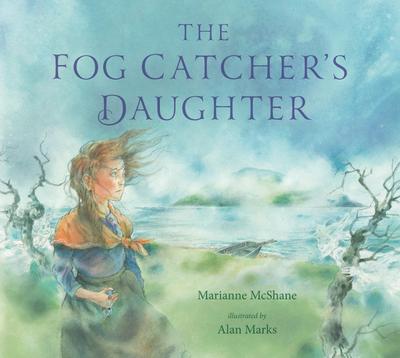 The Fog Catcher’s Daughter