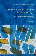 Die Reise dauert länger als sieben Tage