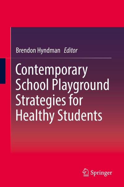 Contemporary School Playground Strategies for Healthy Students
