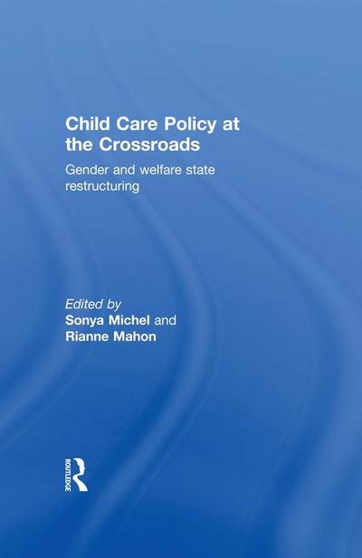 Child Care Policy at the Crossroads