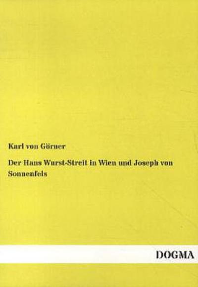 Der Hans Wurst-Streit in Wien und Joseph von Sonnenfels