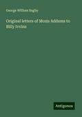 Original letters of Mozis Addums to Billy Ivvins