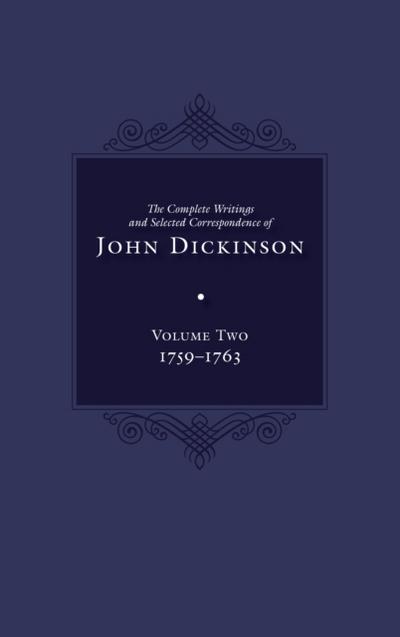 Complete Writings and Selected Correspondence of John Dickinson