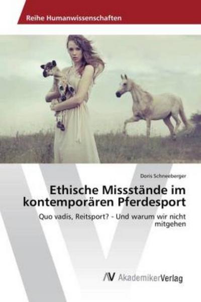 Ethische Missstände im kontemporären Pferdesport