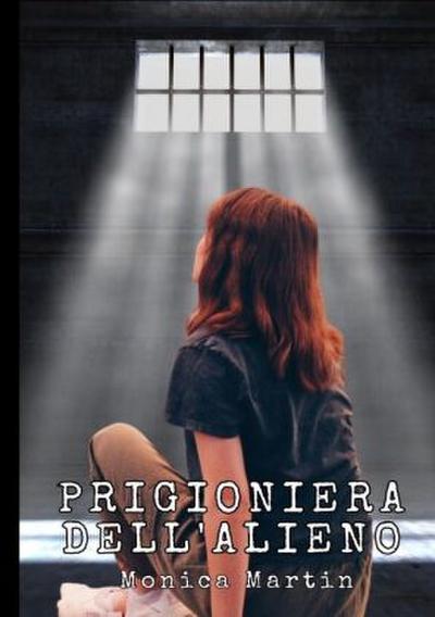 Prigioniera dell’Alieno - Romance Scifi