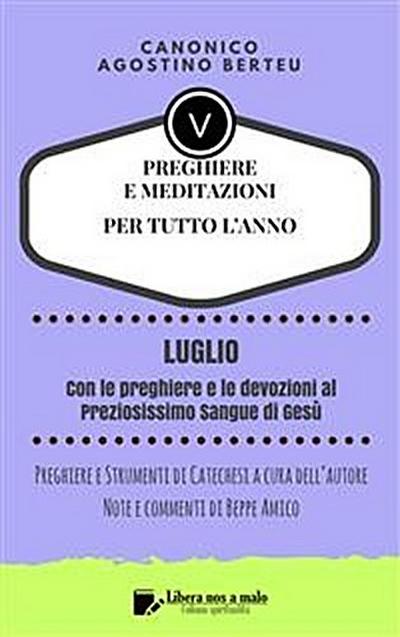 PREGHIERE E MEDITAZIONI  PER TUTTO L’ANNO - Con Preghiere e Strumenti di Catechesi a cura dell’autore - Annotazioni e commenti di Beppe Amico