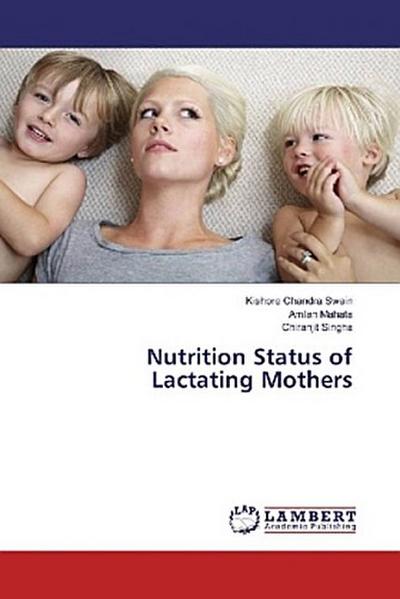 Nutrition Status of Lactating Mothers