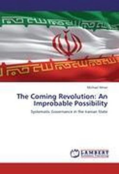The Coming Revolution: An Improbable Possibility