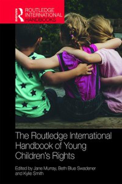 Routledge International Handbook of Young Children’s Rights