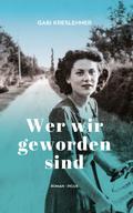 Wer wir geworden sind