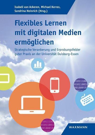 Flexibles Lernen mit digitalen Medien ermöglichen