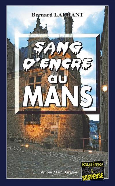 Sang d’encre au Mans