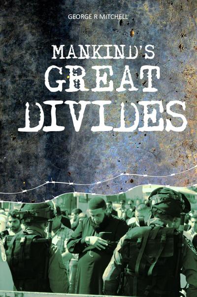 Mankind’s Great Divides