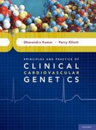 Principles and Practice of Clinical Cardiovascular Genetics