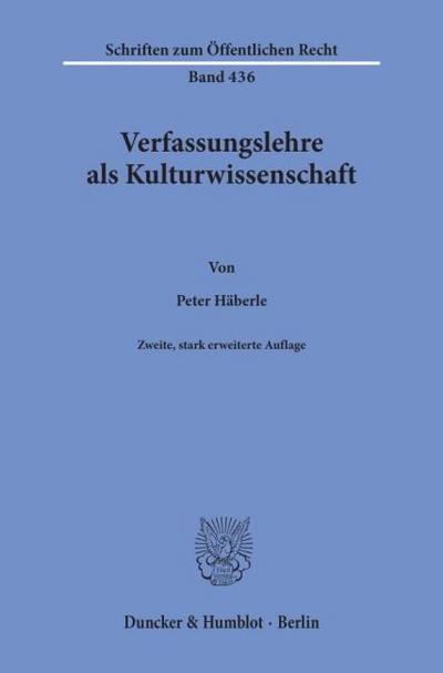 Verfassungslehre als Kulturwissenschaft.