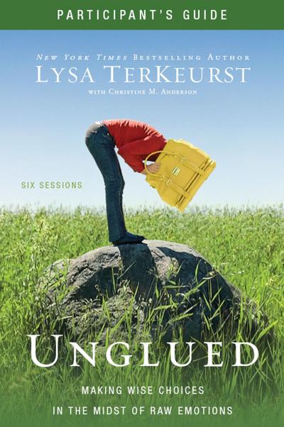 Unglued Bible Study Participant’s Guide