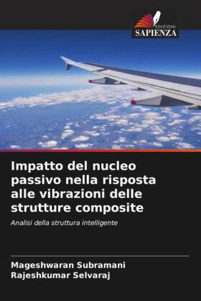 Impatto del nucleo passivo nella risposta alle vibrazioni delle strutture composite