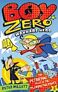 Boy Zero Wannabe Hero: The Petrifying Plot of the 