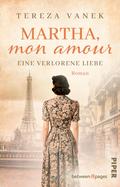Martha, Mon Amour. Eine verlorene Liebe