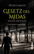 Gesetz des Midas – Wiener Abgründe von Peter Lorath | Ebook