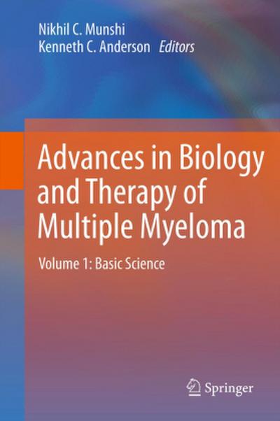Advances in Biology and Therapy of Multiple Myeloma