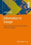 Information ist Energie: Definition eines physikalisch begründeten Informationsbegriffs