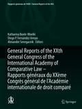 General Reports of the XXth General Congress of the International Academy of Comparative Law - Rapports généraux du XXème Congrès général  de l’Académie internationale de droit comparé