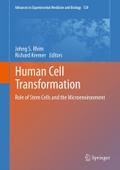 Human Cell Transformation: Role of Stem Cells and the Microenvironment (Advances in Experimental Medicine and Biology, 720)