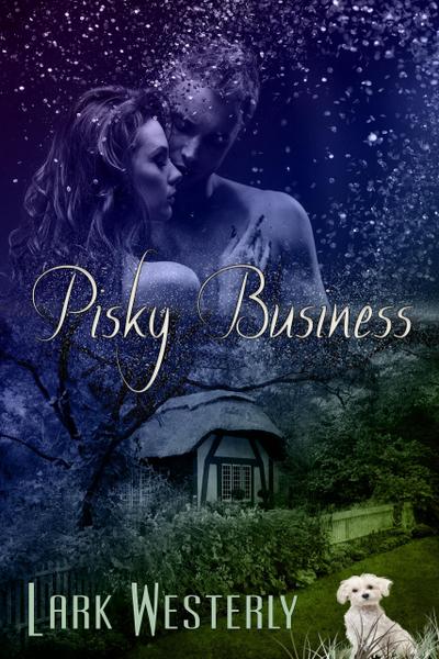 Pisky Business (A Fairy in the Bed)