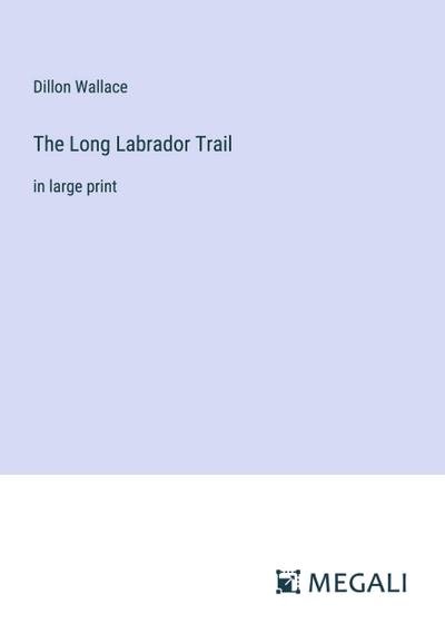 The Long Labrador Trail