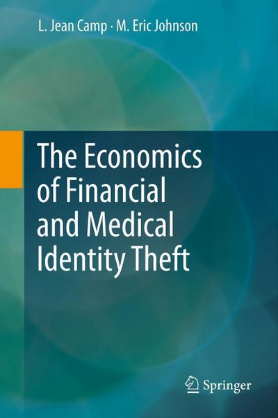 The Economics of Financial and Medical Identity Theft