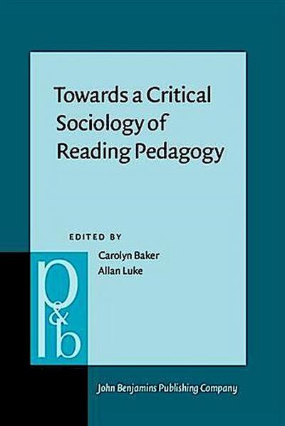 Towards a Critical Sociology of Reading Pedagogy