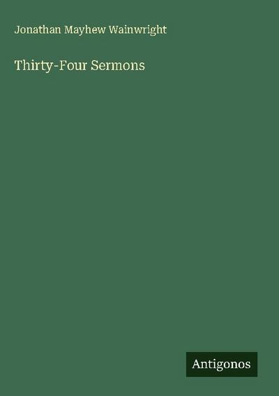 Thirty-Four Sermons