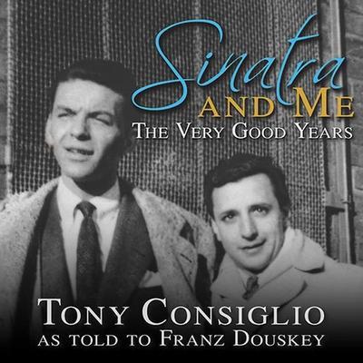 Sinatra and Me Lib/E: The Very Good Years