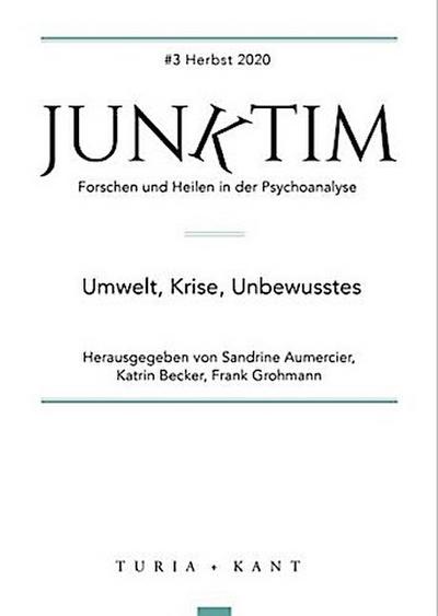 Umwelt, Krise, Unbewusstes