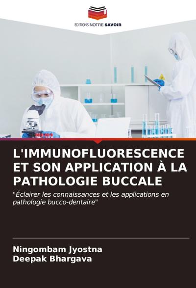 L’IMMUNOFLUORESCENCE ET SON APPLICATION À LA PATHOLOGIE BUCCALE