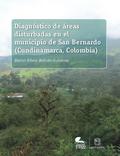 Diagnóstico de áreas disturbadas en el municipio de San Bernardo (Cundinamarca, Colombia)