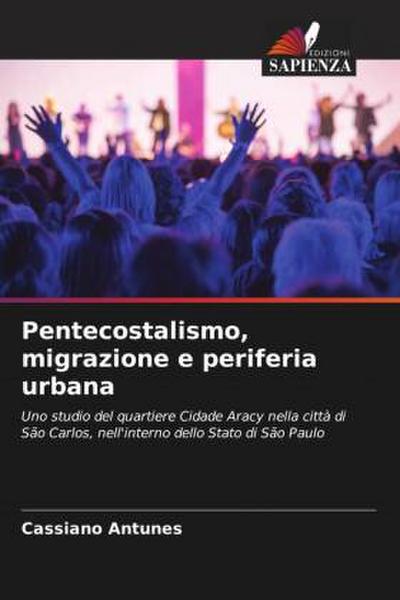 Pentecostalismo, migrazione e periferia urbana