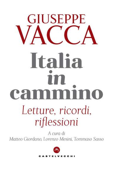 Italia in cammino. Letture, ricordi, riflessioni