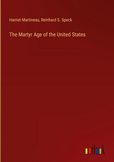 The Martyr Age of the United States