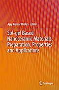 Sol-gel Based Nanoceramic Materials: Preparation, Properties and Applications