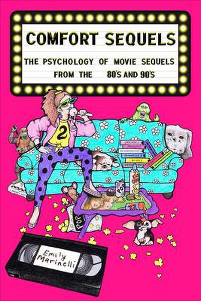 Comfort Sequels the Psychology of Movie Sequels from the ’80s and ’90s