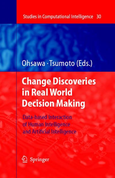 Chance Discoveries in Real World Decision Making