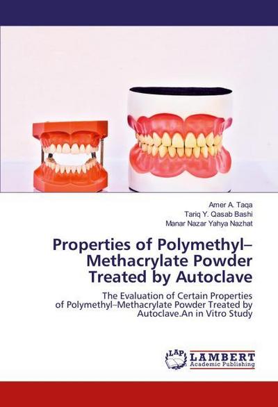 Properties of Polymethyl-Methacrylate Powder Treated by Autoclave