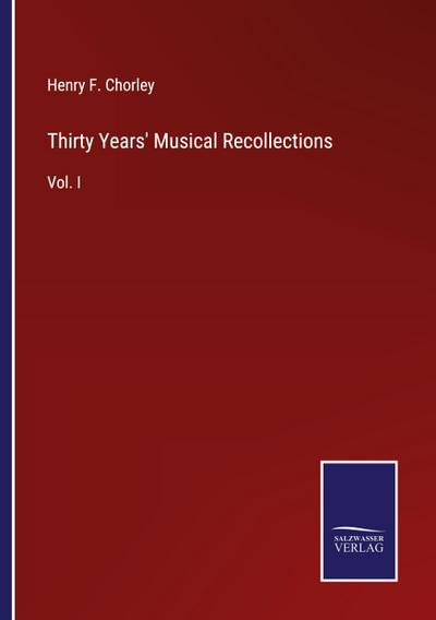 Thirty Years’ Musical Recollections
