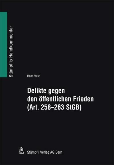 Delikte gegen den öffentlichen Frieden (Art. 258-263 StGB), Kommentar (f. d. Schweiz)
