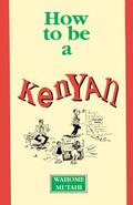 How to Be a Kenyan