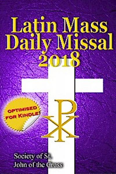 The Latin Mass Daily Missal: 2018 in Latin & English, in Order, Every Day