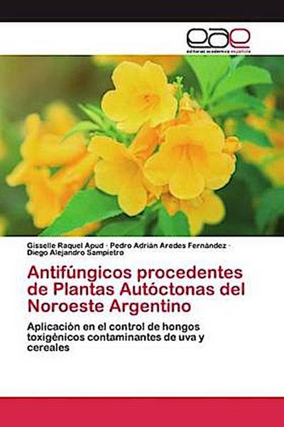 Antifúngicos procedentes de Plantas Autóctonas del Noroeste Argentino